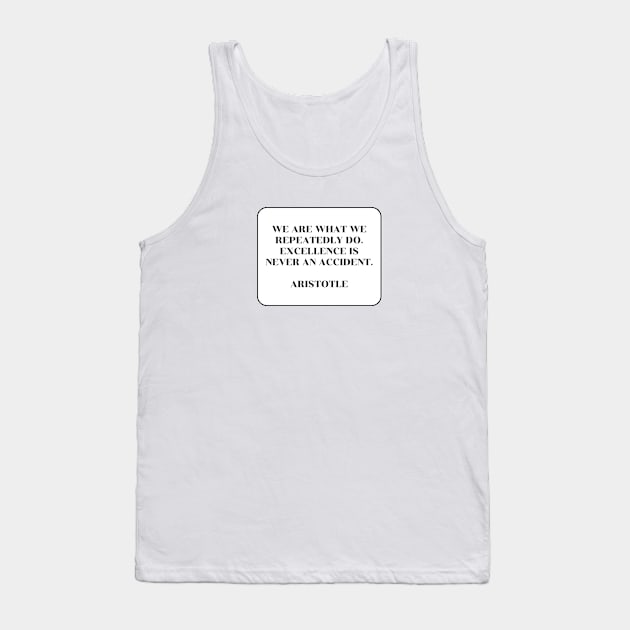 Aristotle ancient philosopher quote on excellence Tank Top by InspireMe